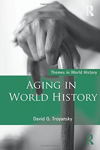 Aging in World History (Themes in World History)