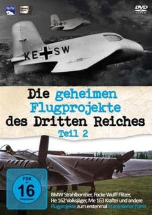 Die geheimen Flugprojekte des Dritten Reiches - Teil 2