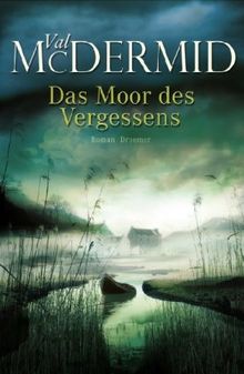 Das Moor des Vergessens: Roman