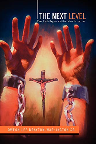 The Next Level: When Faith Begins and the fallen Has Arisen