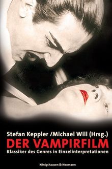 Der Vampir-Film: Klassiker des Genres in Einzelinterpretationen