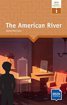 The American River: Reader + Delta Augmented (DELTA Escape Adventures)