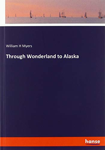 Through Wonderland to Alaska