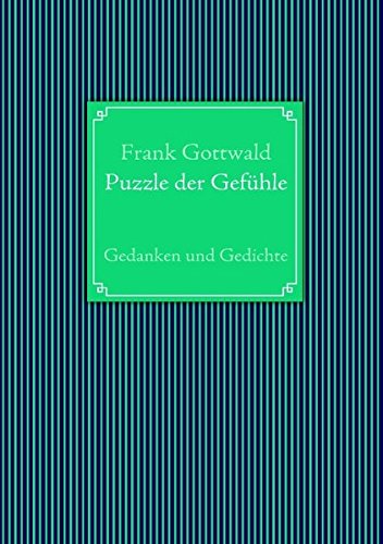 Puzzle der Gefühle: Gedanken und Gedichte