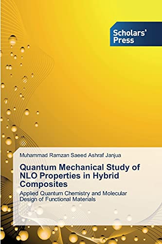 Quantum Mechanical Study of NLO Properties in Hybrid Composites: Applied Quantum Chemistry and Molecular Design of Functional Materials