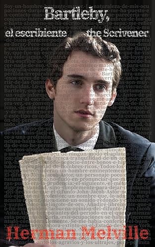 Bartleby, el escribiente - Bartleby, the Scrivener: Texto paralelo bilingüe - Bilingual edition: Inglés - Español / English - Spanish (Ediciones Bilingües, Band 23)
