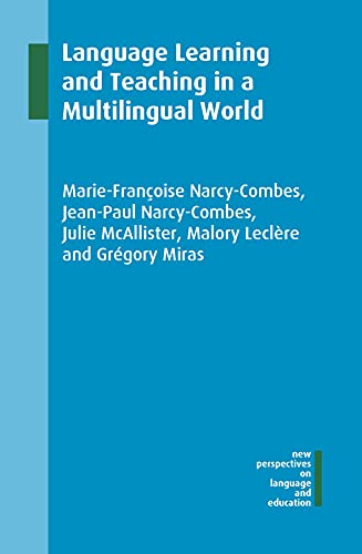 Language Learning and Teaching in a Multilingual World (New Perspectives on Language and Education, 65)