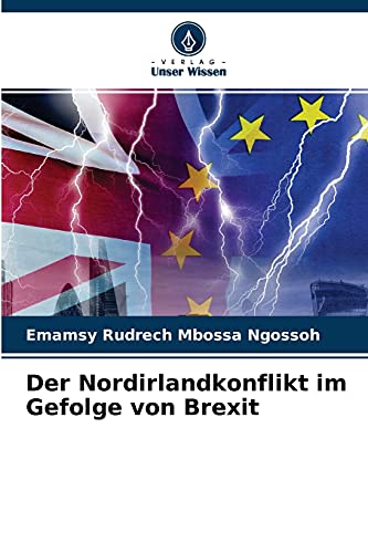 Der Nordirlandkonflikt im Gefolge von Brexit