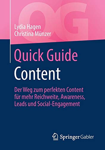 Quick Guide Content: Der Weg zum perfekten Content für mehr Reichweite, Awareness, Leads und Social-Engagement