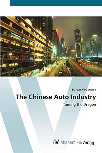 The Chinese Auto Industry: Taming the Dragon