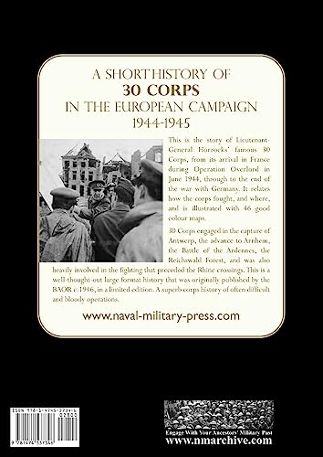 A History of 30 Corps in the European Campaign 1944-1945