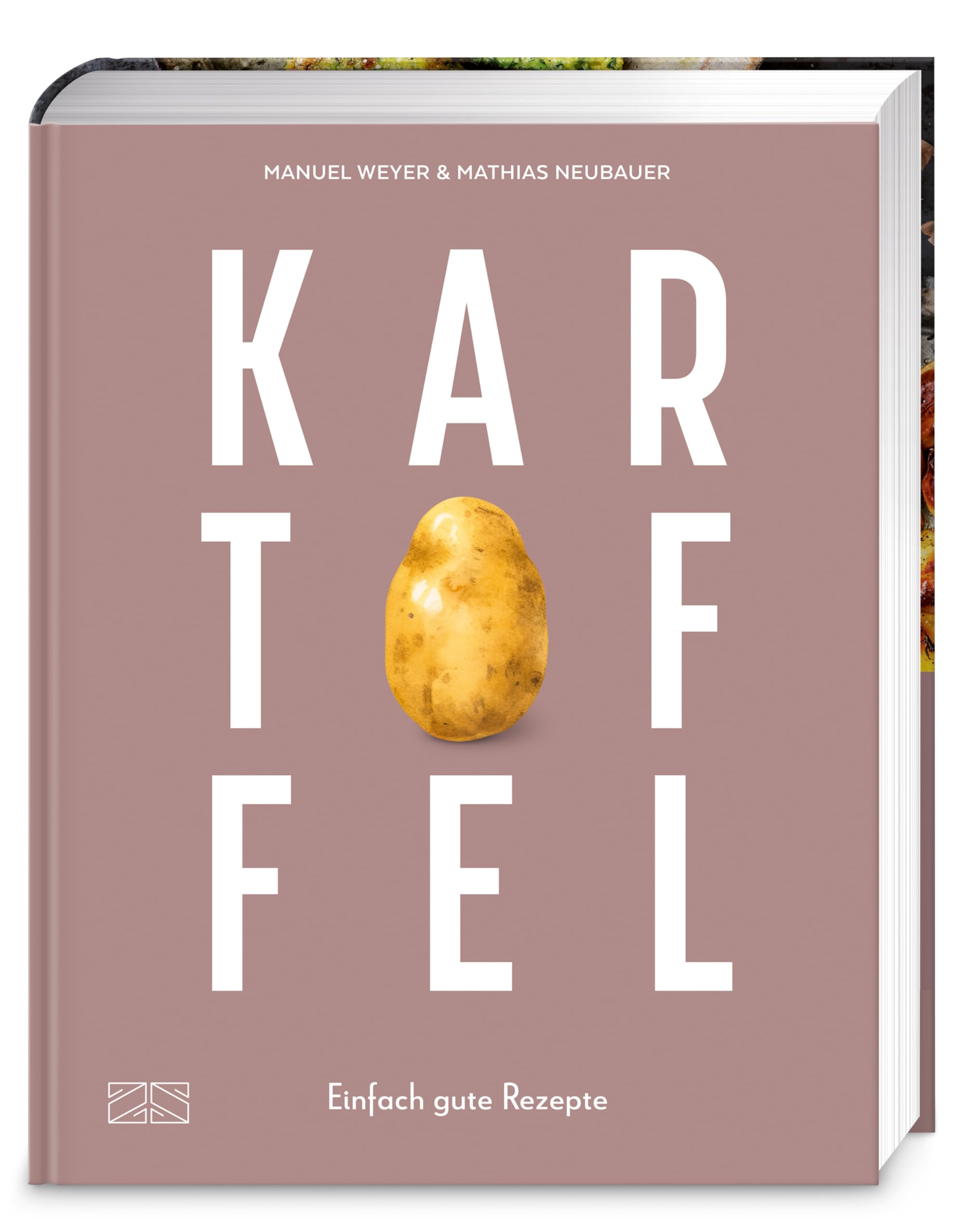 Kartoffel – Das große Kochbuch: Einfach gute Rezepte – Über 120 Grundrezepte und Varianten, Klassiker und Spezialitäten aus aller Welt