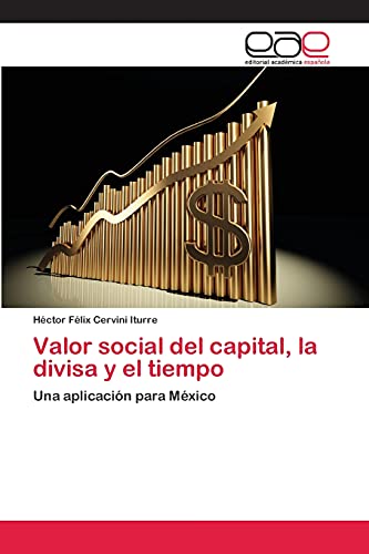 Valor social del capital, la divisa y el tiempo: Una aplicación para México