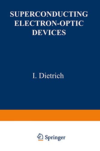 Superconducting Electron-Optic Devices (The International Cryogenics Monograph Series)