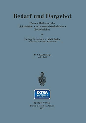 Bedarf und Dargebot: Neuere Methoden der elektrizitäts- und wasserwirtschaftlichen Betriebslehre