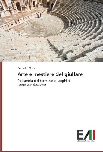 Arte e mestiere del giullare: Polisemia del termine e luoghi di rappresentazione