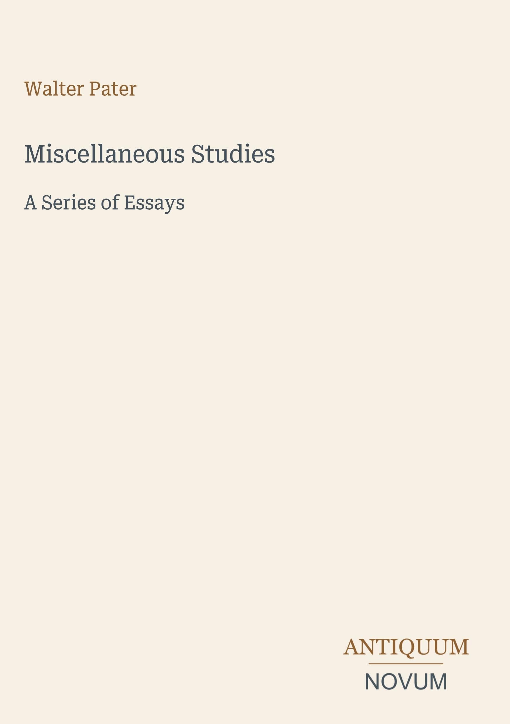 Miscellaneous Studies: A Series of Essays