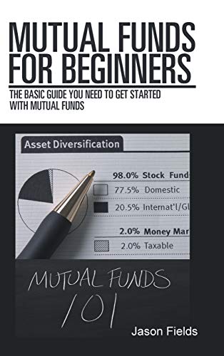 Mutual Funds for Beginners: The Basic Guide You Need to Get Started with Mutual Funds
