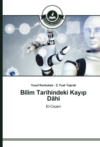 Bilim Tarihindeki Kayıp Dâhi: El-Cezeri