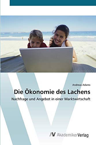 Die Ökonomie des Lachens: Nachfrage und Angebot in einer Marktwirtschaft