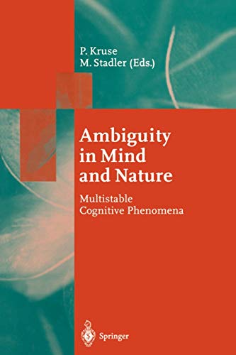 Ambiguity in Mind and Nature: Multistable Cognitive Phenomena (Springer Series in Synergetics, 64, Band 64)