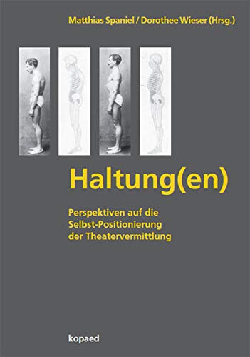 HALTUNG(en): Perspektiven auf die Selbst-Positionierung der Theatervermittlung