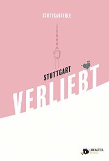 Stuttgarterle: Stuttgart VERLIEBT: extendend