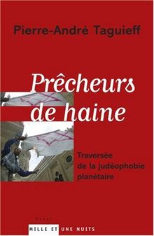 Prêcheurs de haine : traversée de la judéophobie planétaire