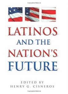 Latinos and the Nation's Future