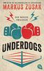 Underdogs: Die Wolfe-Trilogie - Underdog/ Vorstadtfighter/ When Dogs Cry