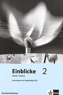 Einblicke Physik/Chemie - Ausgabe für Nordrhein-Westfalen. Hauptschule / Lehrerband mit CD-ROM 7./8. Schuljahr