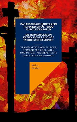 Ein Katholisches Missbrauchsopfer erhält 5000 Euro Schmerzensgeld. Ein Katholischer Bischof monatlich 12.000 Euro: Geistlichen, Kirche, Geld und Kapital nicht blind vertrauen!