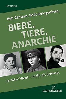 Biere Tiere Anarchie: Jaroslav Hašek – mehr als Schwejk (LW portrait)