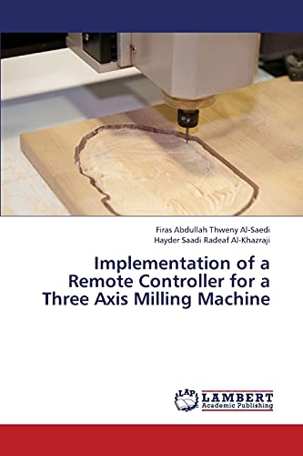 Implementation of a Remote Controller for a Three Axis Milling Machine