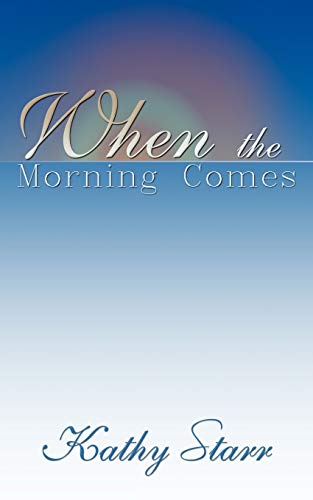 When the Morning Comes