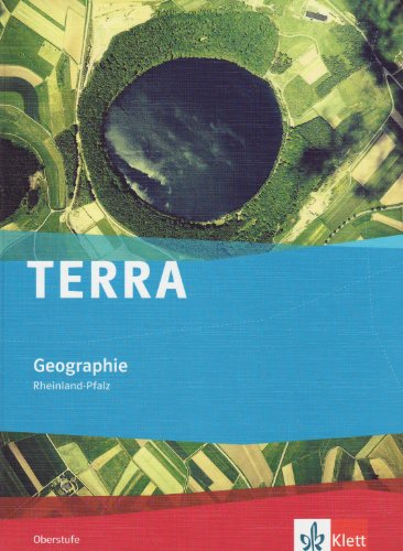 TERRA Geographie Oberstufe Rheinland-Pfalz   TERRA Geographie Oberstufe Ausgabe Rheinland-Pfalz Gymnasium Gesamtschule Gebunden