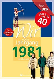 Geboren in DDR - Wir vom Jahrgang 1981: Kindheit und Jugend: 40. Geburtstag (Aufgewachsen in der DDR) von Karen Beyer | Buch | Zustand sehr gut