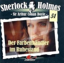 Sherlock Holmes 51 - Der Farbenhändler im Ruhestand (1 CD)