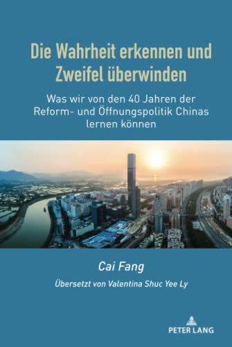 Die Wahrheit erkennen und Zweifel überwinden: Was wir von den 40 Jahren der Reform- und Öffnungspolitik Chinas lernen können