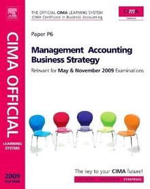 Management Accounting: Business Strategy (Cima Official Learning System)