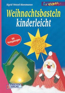 Weihnachtsbasteln kinderleicht. Mit Vorlagebogen