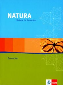 Natura - Biologie für Gymnasien - Evolution: Natura Biologie. Oberstufe. Themenheft Evolution