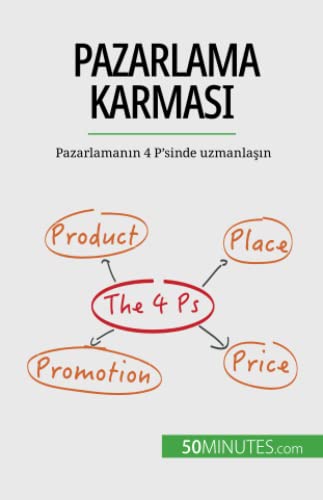 Pazarlama karması: Pazarlamanın 4 P'sinde uzmanlaşın: Pazarlaman¿n 4 P'sinde uzmanla¿¿n