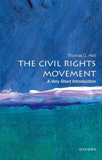 The Civil Rights Movement A Very Short Introduction - Thomas C Holt Taschenbuch