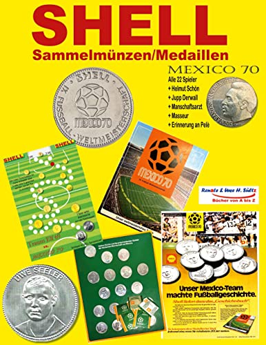 SHELL Sammel-Münzen/Medaillen MEXICO 70: Alle 22 Spieler + JUPP DERWALL + Erinnerung an Pelè