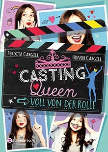 Casting-Queen, Band 01: Voll von der Rolle