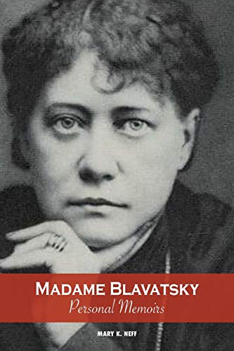 Madame Blavatsky, Personal Memoirs: Introduction by H. P. Blavatsky's Sister (Dental Laboratory Technology Manuals)