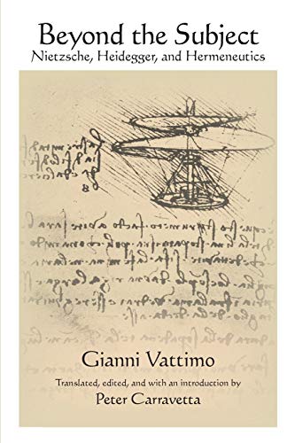 Beyond the Subject: Nietzsche, Heidegger, and Hermeneutics (Suny Series in Contemporary Italian Philosophy)