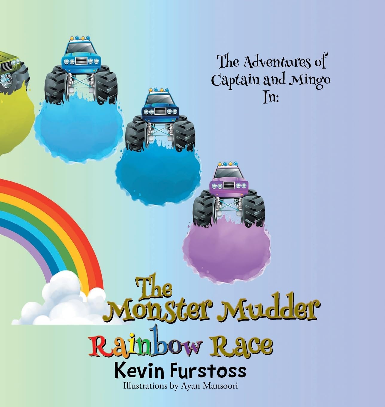 The Adventures of Captain and Mingo: In: The Monster Mudder Rainbow Race