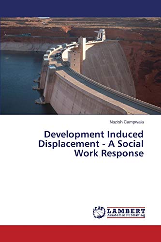 Development Induced Displacement - A Social Work Response - Neuware